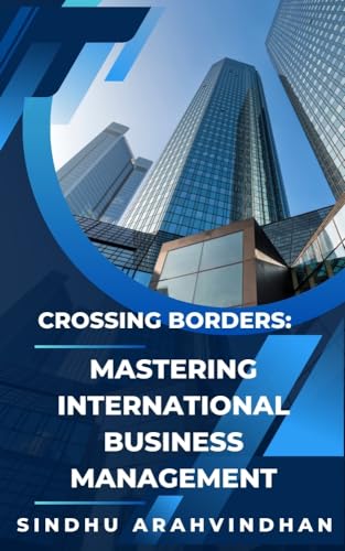 Cover of Crossing Borders: Mastering International Business Management