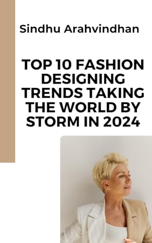 Cover of Top 10 Fashion Designing Trends Taking the World by Storm in 2024
