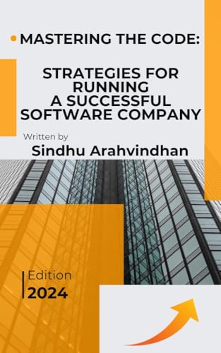 Cover of Mastering the Code: Strategies for Running a Successful Software Company